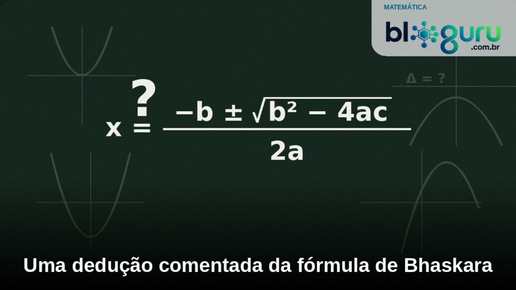 Formula de Bhaskara e graficos da funcao quadratica - Matematica - Bloguru